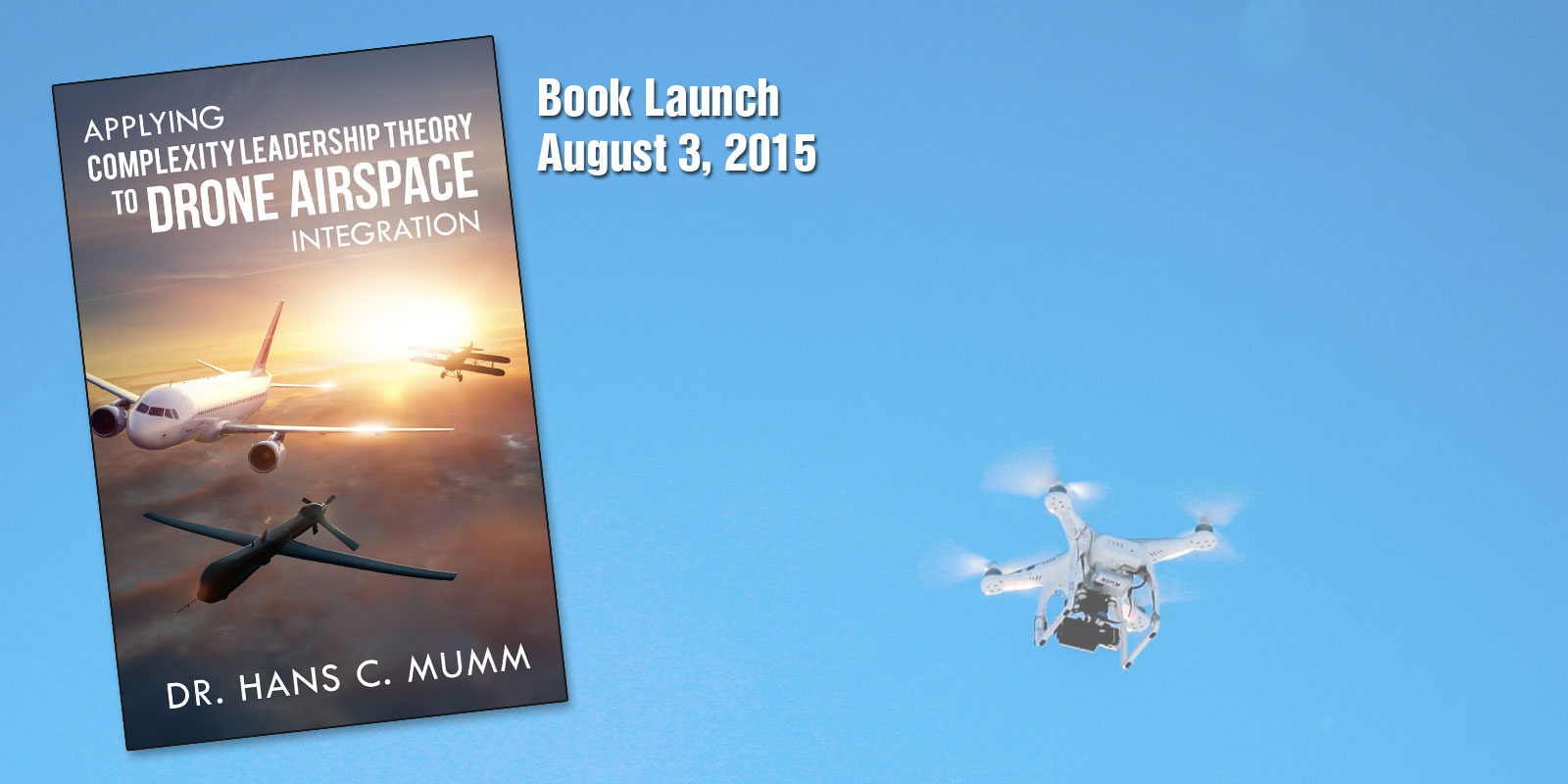 Applying Complexity Leadership Theory to Drone Airspace Integration Book Release Announcement